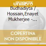 Budhadiyta / Hossain,Enayet Mukherjee - Sitar Recital cd