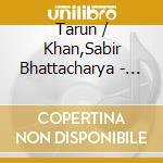 Tarun / Khan,Sabir Bhattacharya - The Exotic Santoor cd musicale di Tarun / Khan,Sabir Bhattacharya