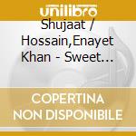 Shujaat / Hossain,Enayet Khan - Sweet Melodies cd