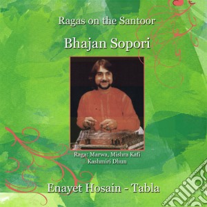 Bhajan Sopori / Enayet Hossain - Ragas On The Santoor cd musicale di Bhajan / Hossain,Enayet Sopori