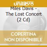 Miles Davis - The Lost Concert (2 Cd) cd
