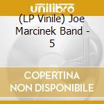 (LP Vinile) Joe Marcinek Band - 5 vinile