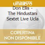 Don Ellis - The Hindustani Sextet Live Ucla cd