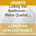 Ludwig Van Beethoven - Melos Quartet Stuttgart - Early String Quartets F Major & G Major cd musicale di Ludwig Van Beethoven