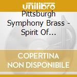 Pittsburgh Symphony Brass - Spirit Of Christmas cd musicale