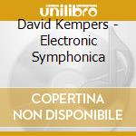 David Kempers - Electronic Symphonica cd musicale di David Kempers