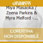 Miya Masaoka / Zeena Parkins & Myra Melford - Mzm cd musicale di Miya Masaoka / Zeena Parkins & Myra Melford