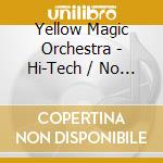 Yellow Magic Orchestra - Hi-Tech / No Crime cd musicale di Yellow magic orchestra