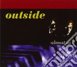 Outside - Almost In (Digi Pack ,13 Trax) cd