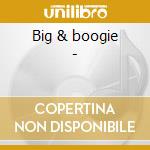Big & boogie - cd