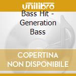 Bass Hit - Generation Bass cd