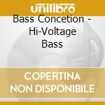 Bass Concetion - Hi-Voltage Bass cd