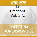 Bass Creations, Vol. 5 / Various cd