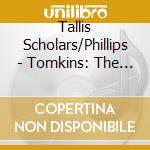 Tallis Scholars/Phillips - Tomkins: The Great Service cd