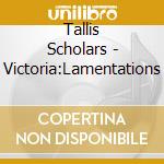 Tallis Scholars - Victoria:Lamentations cd