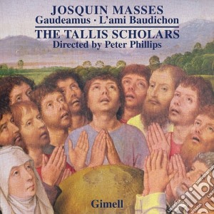 Josquin - Missa Gaudeamus Missa L'Ami Baudichon cd musicale di Josquin Masses