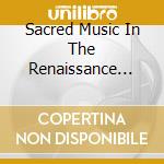 Sacred Music In The Renaissance Vol 2: The Tallis Scholars Finest Recordings 1990-1999 (4 Cd) cd