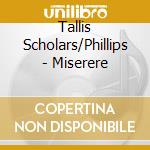 Tallis Scholars/Phillips - Miserere cd