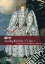 Tallis Scholars (The) - Playing Elizabeth's Tune cd