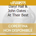 Daryl Hall & John Oates - At Their Best cd musicale di Hall & Oates