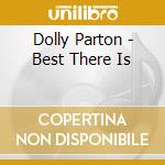Dolly Parton - Best There Is cd