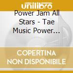 Power Jam All Stars - Tae Music Power Jams:Instant cd