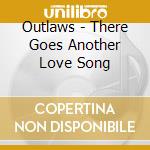 Outlaws - There Goes Another Love Song cd