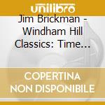 Jim Brickman - Windham Hill Classics: Time For You cd