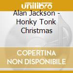 Alan Jackson - Honky Tonk Christmas cd