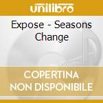 Expose - Seasons Change cd