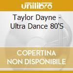 Taylor Dayne - Ultra Dance 80'S cd