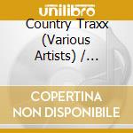 Country Traxx (Various Artists) / Various cd