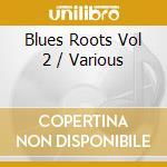 Blues Roots Vol 2 / Various cd