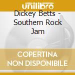 Dickey Betts - Southern Rock Jam cd