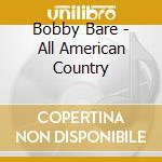 Bobby Bare - All American Country cd