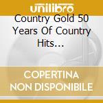 Country Gold 50 Years Of Country Hits 1955-59-Elvis Presley, Patsy Cli / Various cd