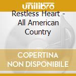 Restless Heart - All American Country cd