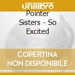 Pointer Sisters - So Excited cd