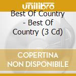 Best Of Country - Best Of Country (3 Cd) cd