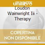 Loudon Wainwright Iii - Therapy cd