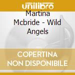 Martina Mcbride - Wild Angels