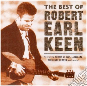 Robert Earl Keen - Best Of Robert Earl Keen cd musicale di Robert Earl Keen
