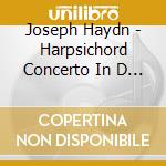 Joseph Haydn - Harpsichord Concerto In D Major cd