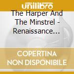 The Harper And The Minstrel - Renaissance Dance And Romance cd