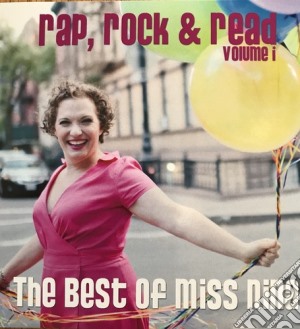 Miss Nina - Rap Rock & Read Volume 1: The Best Of  cd musicale di Miss Nina
