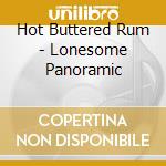 Hot Buttered Rum - Lonesome Panoramic cd