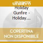 Holiday Gunfire - Holiday Gunfire cd