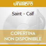 Saint - Calf cd