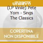 (LP Vinile) Pete Yorn - Sings The Classics vinile