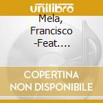 Mela, Francisco -Feat. Cooper-Moore & William Parker- - Music Frees Our Souls, Vol. 2 cd
